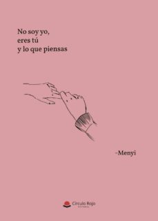no soy yo, eres tu y lo que piensas-9788491944270