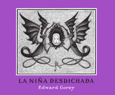 la niña desdichada-edward gorey-9788492412570