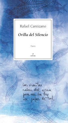 orilla del silencio-rafael cantizano garcia-9788492573370