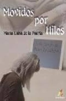 movidos por los hilos-maria luisa de la puerta-9788492669370