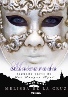 mascarada (segunda parte los sangre azul)-9788492678570
