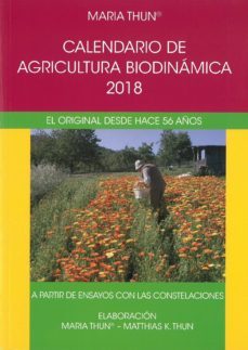 calendario de agricultura biodinamica 2018: el original desde hace 55 años-9788492843770