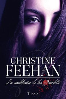 la maldicion de los scarletti-christine feehan-9788492916870