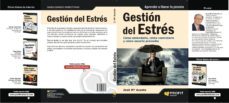gestion del estres: como entenderlo, como controlarlo y como saca rle provecho-jose maria acosta-9788492956470