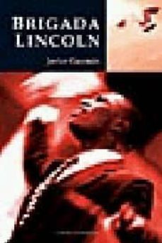 brigada lincoln (x premio de narrativa gonzalo torrente ballester )-javier guzman-9788493005870