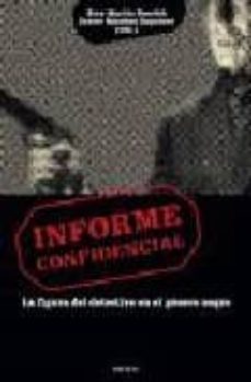informe confidencial: la figura del detective en el genero negro-9788493501570