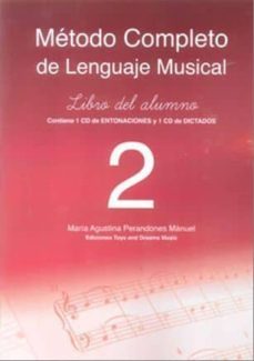 metodo completo 2 alumno lenguaje musical: contiene cd de entonac iones y cd de dictados-mª agustina perandones manuel-9788493706470