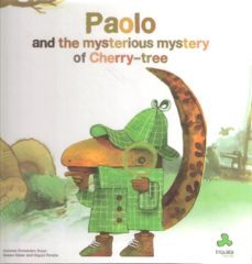 paolo and the mysterious mystery of cherry-tree-9788493825270
