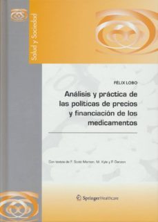 analisis y practica de las politicas de precios y financiacion de los medicamentos-9788494011870