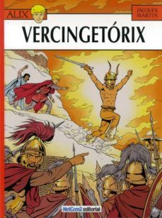 alix nº 18: vercingetorix-jacques martin-9788494041570