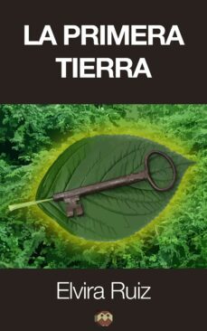 la primera tierra (ebook)-elvira ruiz-9788494149870