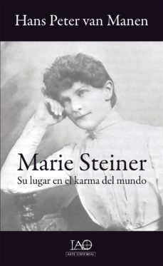 marie steiner: su lugar en el karma del mundo-hans peter van manen-9788494166570