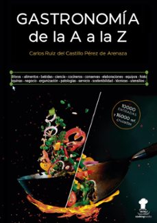 gastronomia de la a a la z-carlos ruiz del castillo perez-9788494221170