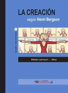 la creacion segun bergson-maite larrauri-9788494285370