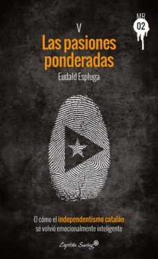 las pasiones ponderadas (ebook)-eudald espluga-9788494367670