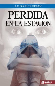perdida en la estacion-laura ruiz urban-9788494485770