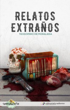 relatos extraños (ebook)-teodomiro de moraleda-9788494559570