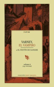 varney, el vampiro o el festin de sangre (vol ii) (capitulos xiii -xxxiii)-james malcolm rymer-9788494667770