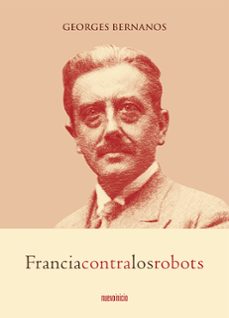 francia contra los robots-georges bernanos-9788494733970