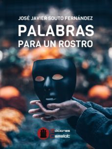 palabras para un rostro-jose javier souto-9788494816970