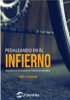 pedaleando en el infierno-jorge quintana orti-9788494911170