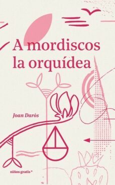 a mordiscos la orquidea-joan daros-9788494933370