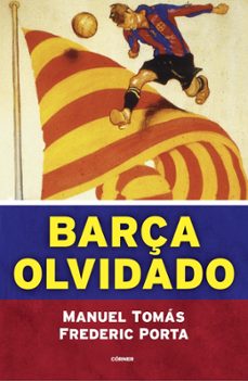barça olvidado-frederic porta-9788494980770