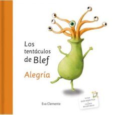 los tentaculos de blef: alegria-eva clemente-9788494999970