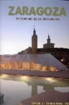 zaragoza: patrimonio de la humanidad (exposicion internacional 20 08)-juan jose zorrilla-9788495242570
