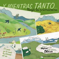 y mientras tanto llego la primavera-alicia sevilla atienza-9788495345370