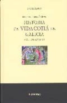 historia da vida cotia en galicia (seculos xix e xx)-xabier castro-9788495364470