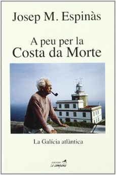 a peu per la costa da morte: la galicia atlantica-josep maria espinas-josep maria espinas-9788495616470