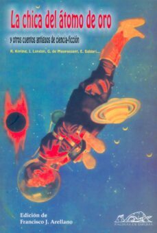 la chica del atomo de oro y otros cuentos antiguos de ciencia-fic cion-rudyard kipling-9788495642370
