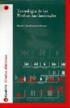 tecnologia de los medios audiovisuales-manuel carlos fernandez sanchez-9788495665270