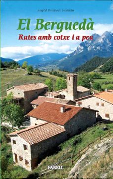 el bergueda: rutes amb cotxe i a peu-josep maria rossinyol i loubiche-9788495695970