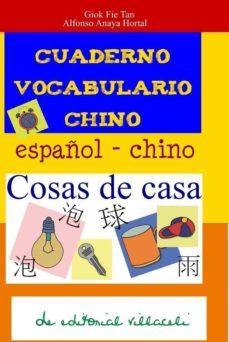 cuaderno para aprender chino: cosas de casa-alfonso anaya hortal-giok fie tan-9788495734570
