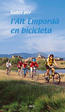 rutes per l alt emporda en bicicleta-joan cos-miquel roig-9788495946270