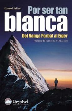 por ser tan blanca: del nanga parbat al eiger-9788496192270