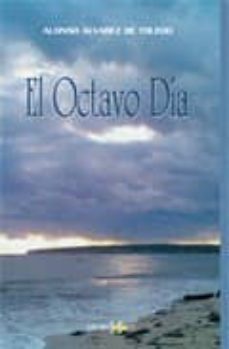 el octavo dia-alonso alvarez de toledo-9788496606470