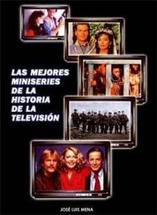 las mejores miniseries de la historia de la television-jose luis mena-9788496613270