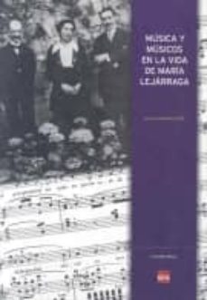musica y musicos en la vida de maria lejarraga-maria luz gonzalez peña-9788496637870