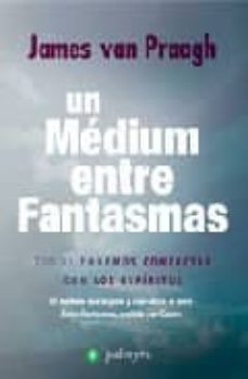 un medium entre fantasmas: todos podemos contactar con los espiritus-9788496665170