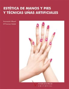 estetica de manos y pies. tecnicas de uñas artificiales (ciclos d formativos de grado medio)-villasevil encarnacion-maria francisco cabado-9788496699670