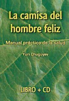 la camisa del hombre feliz (libro + cd)-yuri chuguyev-9788496773370