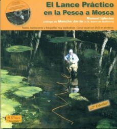 el lance practico en la pesca a mosca (prologo de moncho jarrin) (incluye curso en dvd)-9788496899070