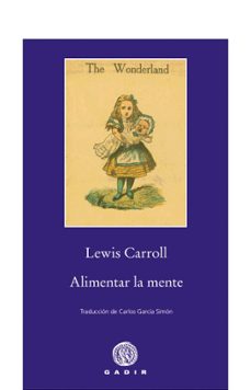 alimentar la mente-lewis carroll-9788496974470