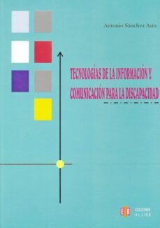 tecnologias de la informacion y comunicacion para la discapacidad-9788497001670