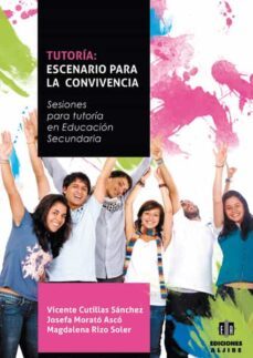 tutoria: escenario para la convivencia: sesiones para tutoria en educacion secundaria-9788497006170