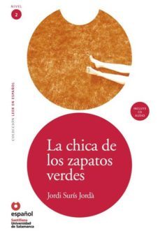 la chica de los zapatos verdes: leer en español, nivel 2-9788497131070