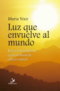luz que envuelve al mundo-maria voce-9788497154970